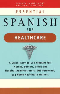 Essential Spanish for Healthcare (LL(R) Essential Workplace)