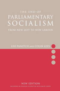 The End of Parliamentary Socialism: From New Left to New Labour
