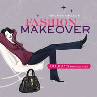 Brenda Kinsel's Fashion Makeover 30 Days to Diva Style!