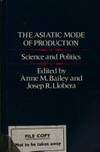 The Asiatic Mode of Production: Science and Politics