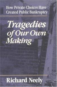 Tragedies Of Our Own Making