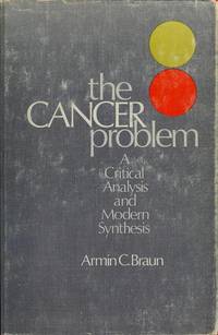 The Cancer Problem: A Critical Analysis and Modern Synthesis (Molecular Biology