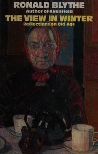 The View in Winter; Reflections on Old Age