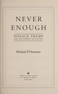 Never Enough, Donald Trump and the Pursuit of Success