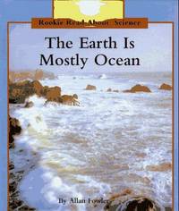 The Earth Is Mostly Ocean (Rookie Read-About Science)