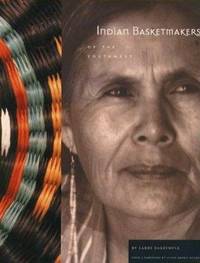 Indian Basketmakers of the Southwest. The Living Art and Fine Tradition