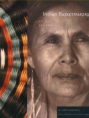 Indian Basketmakers of the Southwest : The Living Art and Fine Tradition