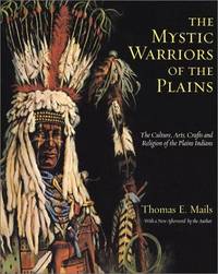 cover of The Mystic Warriors of the Plains: The Culture, Arts, Crafts and Religion of the Plains Indians
