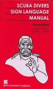 Scuba Divers Sign Language Manual by James P. Smith; Lee Ann Smith - 1994-12-05