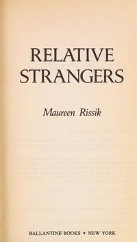 RELATIVE STRANGERS by Maureen Rassik - 12 February, 1988