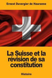 La Suisse et la revision de sa constitution