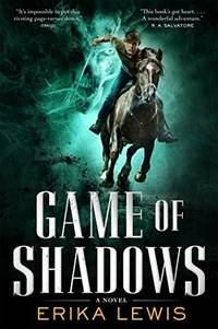 GAME OF SHADOWS A Novel
