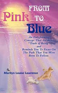 From Pink To Blue: An Enlightening Concept That Awakens "Truth Of Being" And Reminds...
