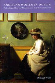 Anglican women in Dublin: Philanthropy, politics and education in the early Twentieth century