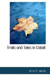 Trails and Tales In Cobalt