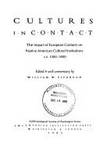 Cultures in Contact: The Impact of European Contacts on Native American Cultural Institutions, A.D. 1000 (Anthropological Society of Washington Serie)