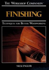 THE WORKSHOP COMPANION FINISHING Techniques For Better WoodWorking by Nick Engler
- Hardcover
- from Billthebookguy.com (SKU: 6627)