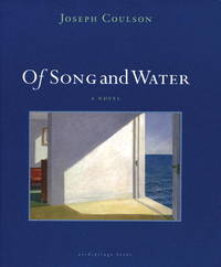 Of Song and Water by Joseph Coulson - 2010-07-01