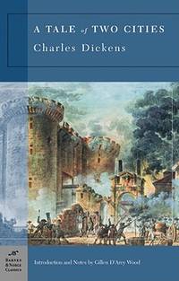 A Tale of Two Cities (Barnes &amp; Noble Classics) by Dickens, Charles; Wood, Gillen D&#39;Arcy [Introduction]; Wood, Gillen D&#39;Arcy [Introduction]; - 2004-07-25