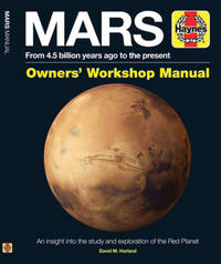 Mars Owners' Workshop Manual : From 4. 5 Billion Years Ago to the Present