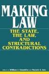 Making Law: The State, The Law, and Structural Contradictions