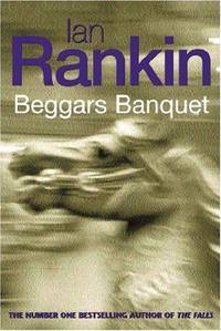 Beggars Banquet by Ian Rankin - 2002