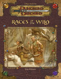 Races of the Wild (Dungeons & Dragons d20 3.5 Fantasy Roleplaying Supplement)