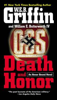 Death and Honor (Honor Bound) by W.E.B. Griffin, William E. Butterworth IV