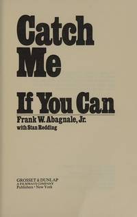 Catch Me If You Can by Abagnale, Frank W. With Stan Redding
