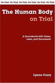 The Human Body on Trial : A Sourcebook with Cases, Laws, and Documents