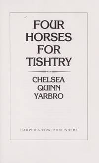 Four Horses for Tishtry by Chelsea Quinn Yarbro