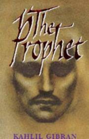 The Prophet by Kahill Gibran