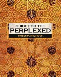 The Guide For the Perplexed (ISBN: 9781619492387)