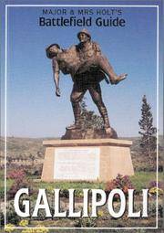 MAJOR & MRS HOLT'S BATTLEFIELD GUIDE TO GALLIPOLI