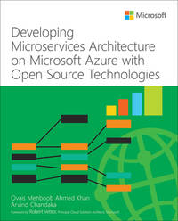 Developing Microservices Architecture on Microsoft Azure with Open Source Technologies (IT Best Practices - Microsoft Press)