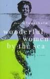 Fagerholm, Monika: WONDERFUL WOMEN BY THE SEA.