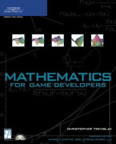 Game Developement Math Mathematics for Game Developers (Game Development) by Tremblay ...