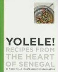 Yolele!  Recipes From the Heart of Senegal