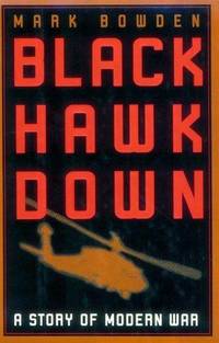 Black Hawk Down: A Story of Modern War **SIGNED 1st Edition /1st Printing +Photo**
