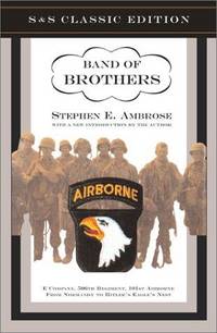 image of Band of Brothers: E Company, 506th Regiment, 101st Airborne from Normandy to Hitler's Eagle's Nest