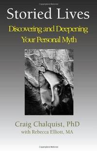 Storied Lives : Discovering and Deepening Your Personal Myth