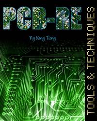 PCB-RE: Tools & Techniques (PCB Reverse Engineering Series Collection)