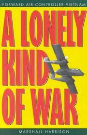 image of A Lonely Kind of War: Forward Air Controller, Vietnam