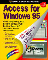 Access for Windows 95: The Visual Learning Guide (Visual Learning Guides)