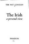 The Irish : A Personal View by Tim Pat Coogan - First Edition - 1975 - from Harry Righton (SKU: X00477)