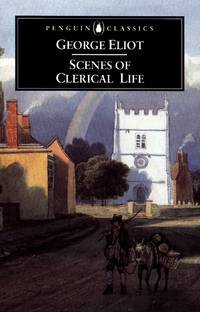 Scenes of Clerical Life (Penguin Classics)