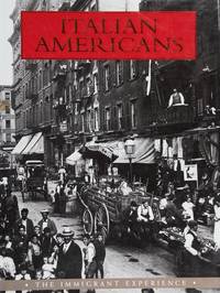 Italian Americans: The Immigrant Experience