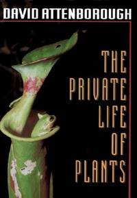 The Private Life of Plants by Attenborough, David - 1995