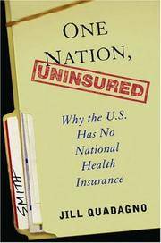 One Nation, Uninsured: Why the U.S. Has No National Health Insurance
