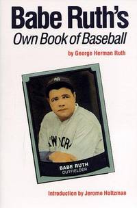 Babe Ruth's Own Book Of Baseball